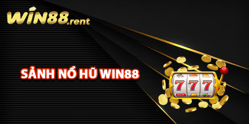 Nổ Hũ Win88 – Cơ Hội Giành Phần Thưởng Khủng Mỗi Ngày 1 Khám phá sảnh nổ hũ Win88 đẳng cấp