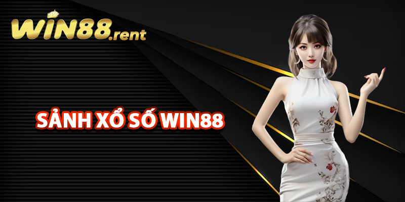 Xổ Số Win88 – Đặt Cược Nhận Thưởng Lớn Ngay Hôm Nay 1 Tìm hiểu sảnh xổ số Win88