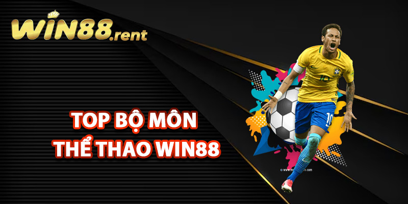 Top bộ môn thể thao Win88 đáng trải nghiệm